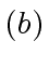 $ (b)$