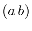 $ (a \, b)$