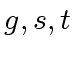 $ g,s,t$