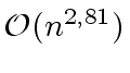 $ {\cal O}(n^{2,81})$