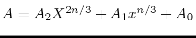 $ A = A_2 X^{2n/3} + A_1 x^{n/3} + A_0$