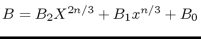$ B = B_2 X^{2n/3} + B_1 x^{n/3} + B_0$