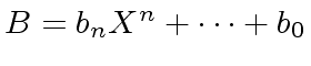 $ B = b_n X^n + \cdots + b_0$