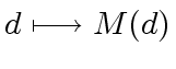 $ d \longmapsto {\sc M}(d)$