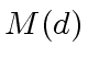 $ {\sc M}(d)$