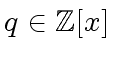 $ q \in {\mbox{${\mathbb{Z}}$}}[x]$