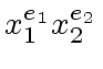 $ x_1^{e_1} x_2^{e_2}$