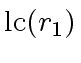 $ {\rm lc}(r_1)$