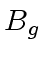 $ B_g$