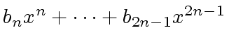 $ b_n x^n + \cdots + b_{2n-1} x^{2n -1}$