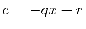 $ c = -q x + r$