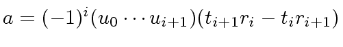 $ a = (-1)^i (u_0 \cdots u_{i+1}) (t_{i+1} r_i - t_i r_{i+1})$
