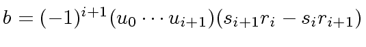 $ b = (-1)^{i+1} (u_0 \cdots u_{i+1}) (s_{i+1} r_i - s_i r_{i+1})$