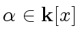 $ {\alpha} \in {\bf k}[x]$