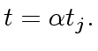 $\displaystyle t = {\alpha} t_j.$