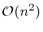 $ {\cal O}(n^2)$