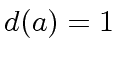 $ d(a) = 1$