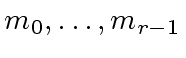 $ m_0, \ldots, m_{r-1}$