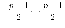 $\displaystyle -\frac{p-1}{2} \cdots \frac{p-1}{2}$