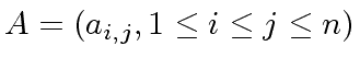 $ A = (a_{i,j}, 1 \leq i \leq j \leq n)$