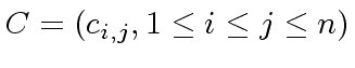 $ C = (c_{i,j}, 1 \leq i \leq j \leq n)$