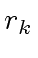 $ r_k$