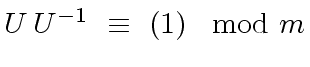 $ U \, U^{-1} \ \equiv \ \left( 1 \right) \mod{ m}$