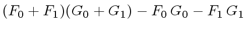 $ (F_0 + F_1)(G_0 + G_1) - F_0 \, G_0 - F_1 \, G_1$
