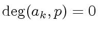 $ {\deg}(a_k,p) = 0$