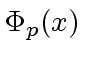 $ {\Phi}_p(x)$