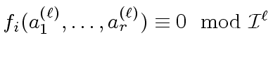 $ f_i(a^{({\ell})}_1, \ldots, a^{({\ell})}_r) \equiv 0 \mod {{\cal I}^{\ell}}$