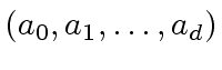 $ (a_0, a_1, \ldots, a_d)$