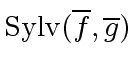 $ {\rm Sylv}(\overline{f},\overline{g})$