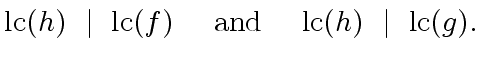 $\displaystyle {\rm lc}(h) \ \mid \ {\rm lc}(f) \ \ \ \ {\rm and} \ \ \ \ {\rm lc}(h) \ \mid \ {\rm lc}(g).$