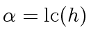 $ {\alpha} = {\rm lc}(h)$