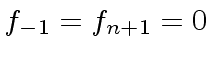 $ f_{-1} = f_{n+1} = 0$
