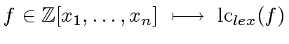 $ f \in {\mbox{${\mathbb{Z}}$}}[x_1, \ldots, x_n] \ \longmapsto \ {\rm lc}_{lex}(f)$