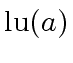 $ {\rm lu}(a)$