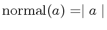 $ {\rm normal}(a) = \mid a \mid$