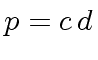 $ p = c \, d$
