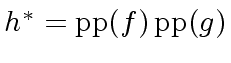 $ h^{\ast} = {\rm pp}(f)\, {\rm pp}(g)$