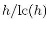$ h / {\rm lc}(h)$