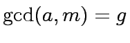 $ {\gcd}(a,m) = g$