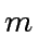 $ m$