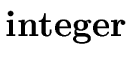 $ \bf integer$