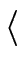 $\displaystyle \langle$