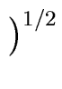$\displaystyle \left.\vphantom{ {\Sigma}_{0 \leq i \leq n} \ \vert f_i \vert^2 }\right)^{{1/2}}_{}$