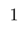 $\displaystyle \begin{array}{c} 1 \end{array}$