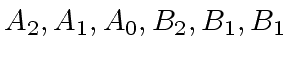 $ A_2, A_1, A_0, B_2, B_1, B_1$