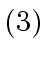 $ (3)$